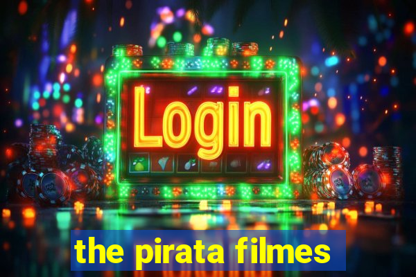 the pirata filmes